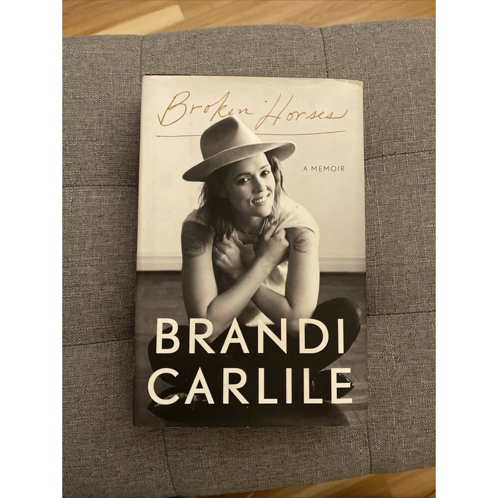 Brandi Carlile Broken Horses Memoir Signed Hardcover w/ Dust Jacket 1st Ed